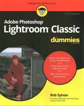 Adobe Photoshop Lightroom Classic For Dummies, 2nd Edition